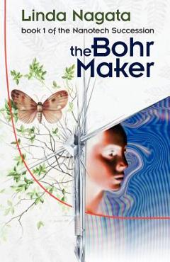 The bohr maker - linda nagata