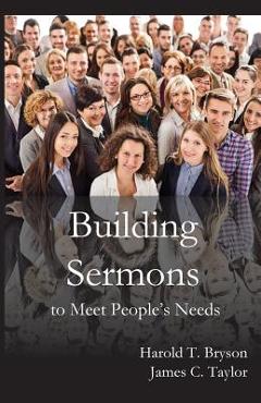 Building Sermons to Meet People\'s Needs - Harold T. Bryson