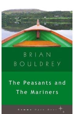 The Peasants and the Mariners - Brian Bouldrey