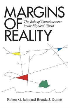 Margins of Reality: The Role of Consciousness in the Physical World