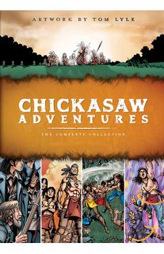 Chickasaw Adventures: The Complete Collection - Tom Lyle