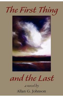 The First Thing and the Last - Allan Johnson