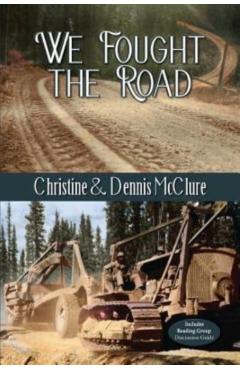 We Fought the Road - Christine Mcclure
