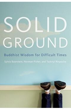 Solid Ground: Buddhist Wisdom for Difficult Times - Sylvia Boorstein