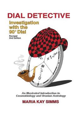 Dial Detective: Investigation with the 90° Dial - Maria Kay Simms