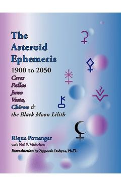 The Asteroid Ephemeris 1900 to 2050 - Rique Pottenger
