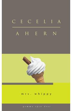 Mrs. Whippy - Cecilia Ahern