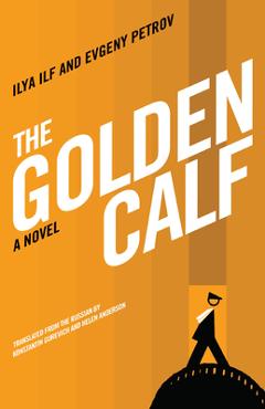The Golden Calf - Ilya Ilf