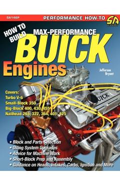 How to Build Max-Performance Buick Engines - Jefferson Bryant