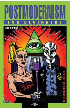 Postmodernism for Beginners - Jim Powell