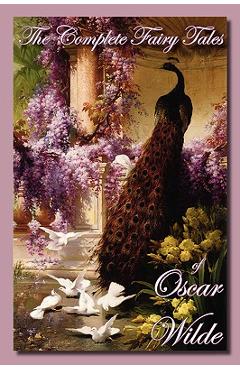The Complete Fairy Tales of Oscar Wilde - Oscar Wilde