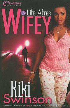 Life After Wifey - Kiki Swinson