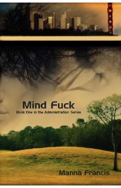 Mind Fuck - Manna Francis