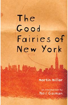 The Good Fairies of New York - Martin Millar