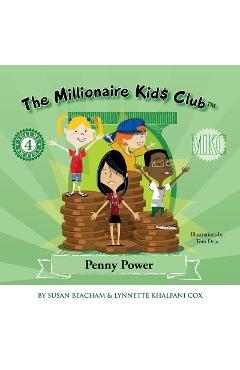 The Millionaire Kids Club: Penny Power - Lynnette Khalfani-cox