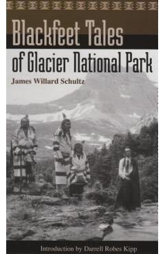 Blackfeet Tales of Glacier National Park