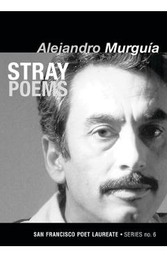 Stray Poems - Alejandro Murguía