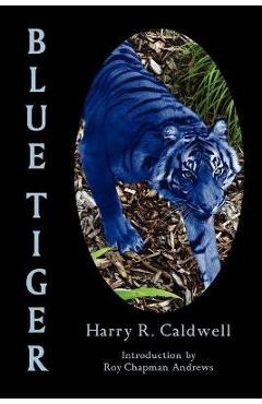 Blue Tiger - Harry R. Caldwell