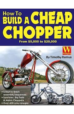 How to Build a Cheap Chopper - Timothy Remus