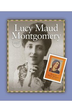 Lucy Maud Montgomery - Terry Barber