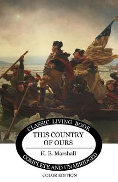 This Country of Ours - H. E. Marshall