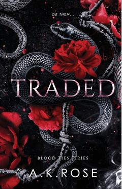 Traded - A. K. Rose