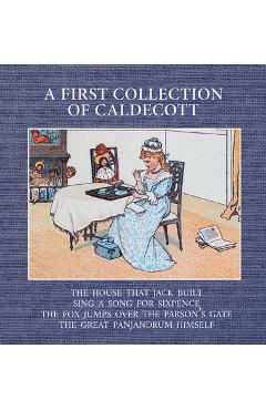 A First Collection of Caldecott - Randolph Caldecott