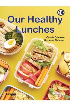 Our Healthy Lunches: Book 18 - Carole Crimeen