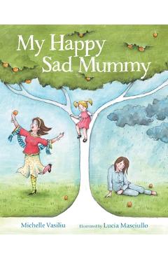 My Happy Sad Mummy - Michelle Vasiliu