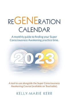 ReGENEration Calendar - Kelly-marie Kerr
