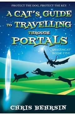 A Cat\'s Guide to Travelling Through Portals - Chris Behrsin