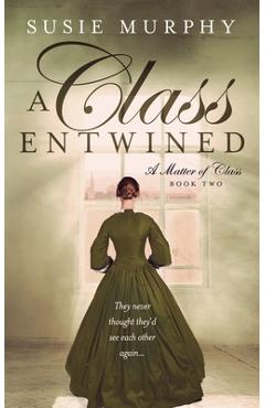 A Class Entwined - Susie Murphy