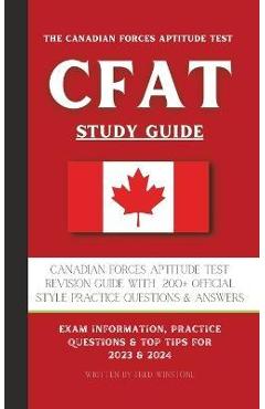 The canadian forces aptitude test (cfat) study guide: complete review & test prep with 180 official style practice questions & answers - fred winstone