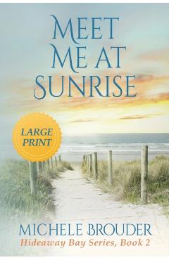 Meet Me At Sunrise (Large Print) - Michele Brouder