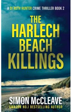 The Harlech Beach Killings - Simon Mccleave