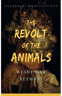 The Revolt of the Animals - Wladyslaw Reymont