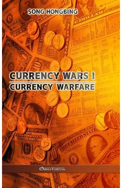 Currency Wars I: Currency Warfare - Song Hongbing