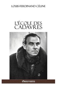 L\'École des cadavres - Louis Ferdinand Céline