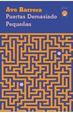 Puertas Demasiado Pequeñas - Ave Barrera