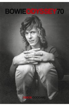 Bowie Odyssey: 70 - Simon Goddard