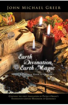 Earth Divination, Earth Magic: A Practical Guide to Geomancy - John Michael Greer - Imagine 1