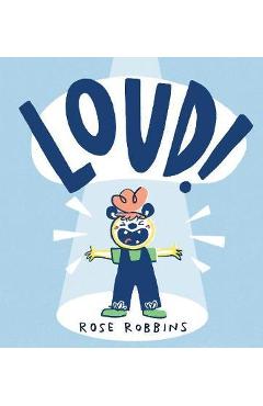Loud! - Rose Robbins
