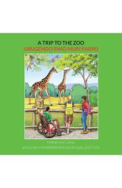 A Trip to the Zoo: English-Kinyarwanda Bilingual Edition - Mohammed Umar