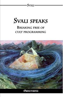 Svali speaks - Breaking free of cult programming - Svali