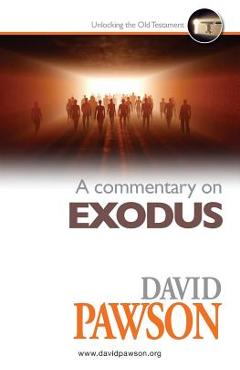 A Commentary on Exodus - David Pawson