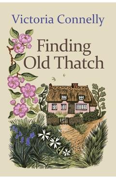 Finding Old Thatch - Victoria Connelly