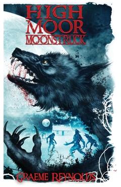 High Moor 2: Moonstruck - Reynolds