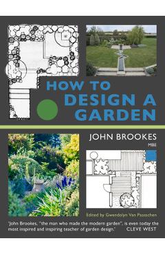 How to Design a Garden - John Brookes