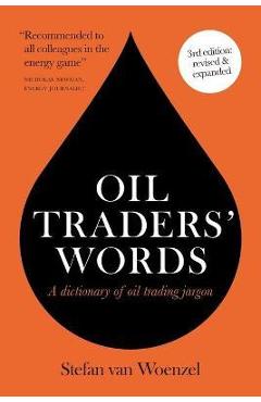Oil traders\' words - Stefan Van Woenzel