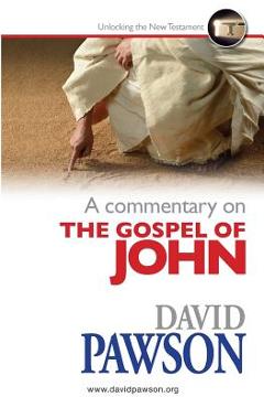 A Commentary on the Gospel of John - David Pawson